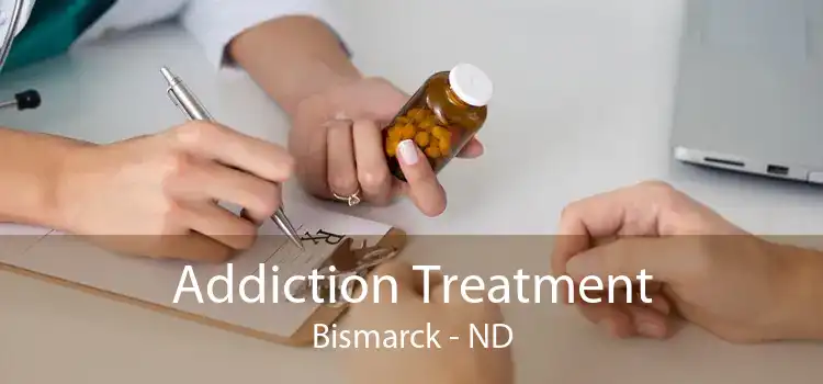 Addiction Treatment Bismarck - ND