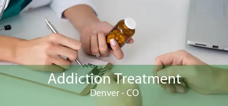 Addiction Treatment Denver - CO