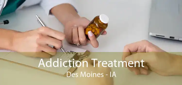 Addiction Treatment Des Moines - IA