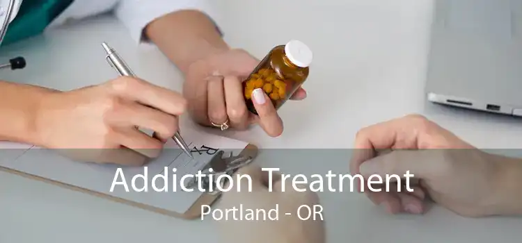 Addiction Treatment Portland - OR