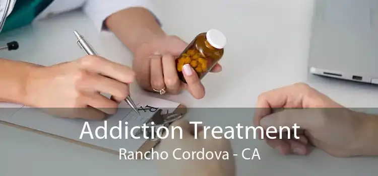 Addiction Treatment Rancho Cordova - CA