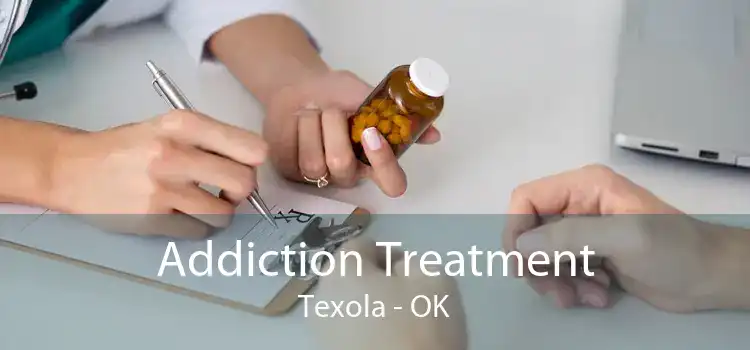 Addiction Treatment Texola - OK