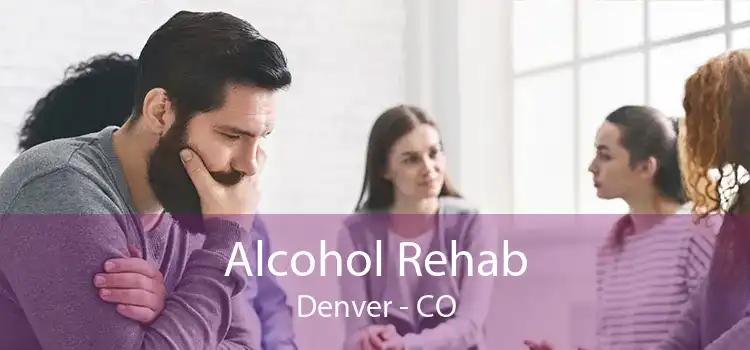 Alcohol Rehab Denver - CO