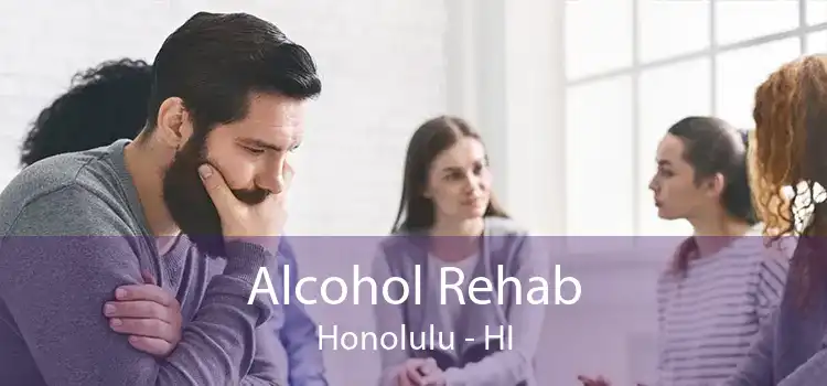 Alcohol Rehab Honolulu - HI