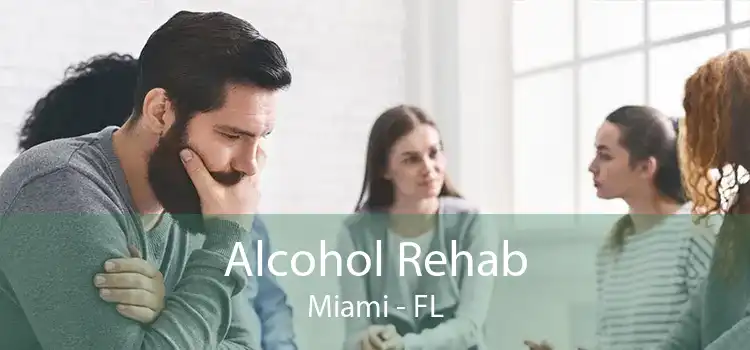 Alcohol Rehab Miami - FL