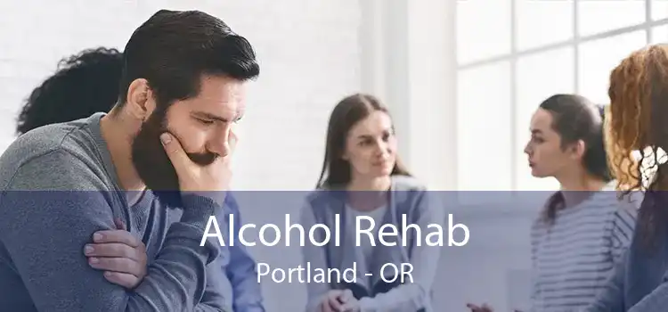 Alcohol Rehab Portland - OR