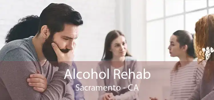 Alcohol Rehab Sacramento - CA