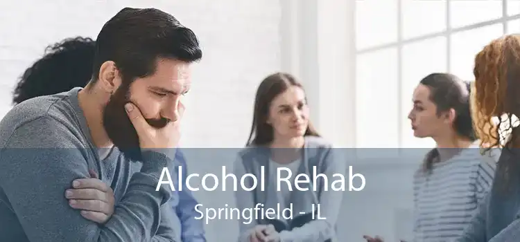 Alcohol Rehab Springfield - IL