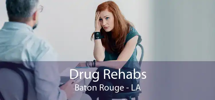 Drug Rehabs Baton Rouge - LA