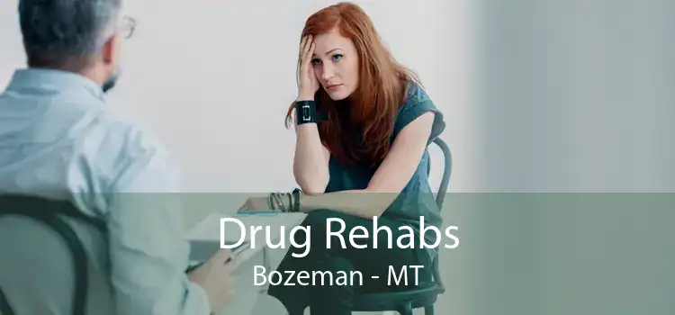 Drug Rehabs Bozeman - MT