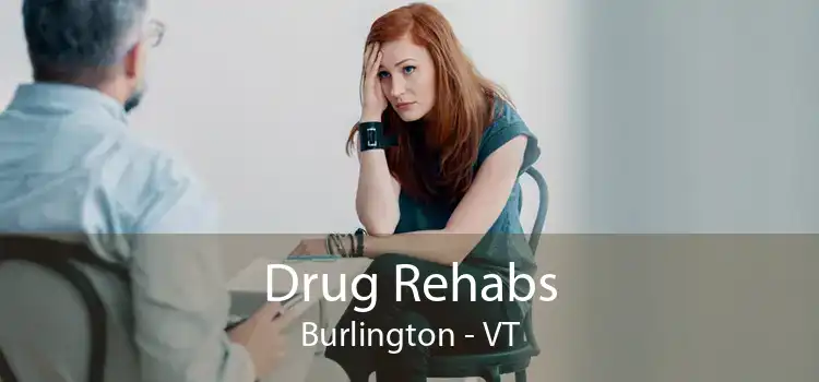 Drug Rehabs Burlington - VT