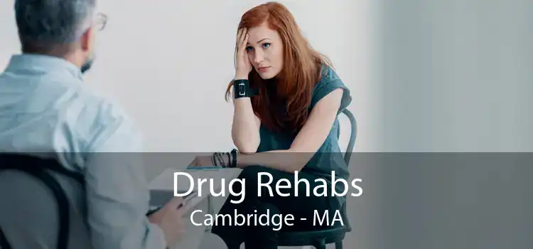 Drug Rehabs Cambridge - MA