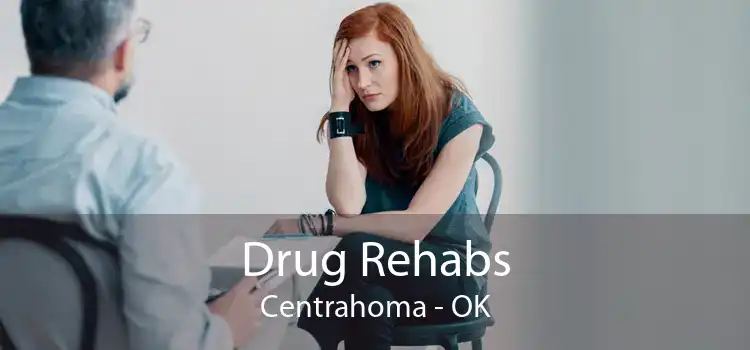 Drug Rehabs Centrahoma - OK