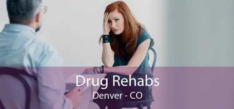 Drug Rehabs Denver - CO