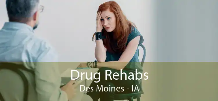 Drug Rehabs Des Moines - IA