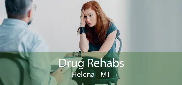 Drug Rehabs Helena - MT