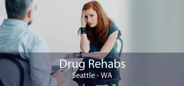 Drug Rehabs Seattle - WA