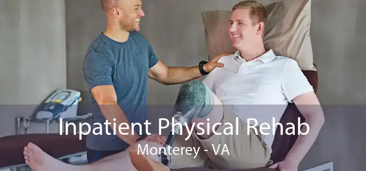 Inpatient Physical Rehab Monterey - VA