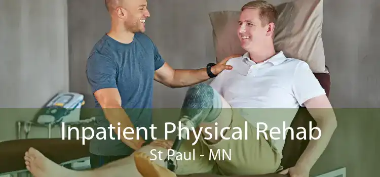 Inpatient Physical Rehab St Paul - MN