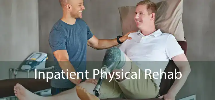 Inpatient Physical Rehab 