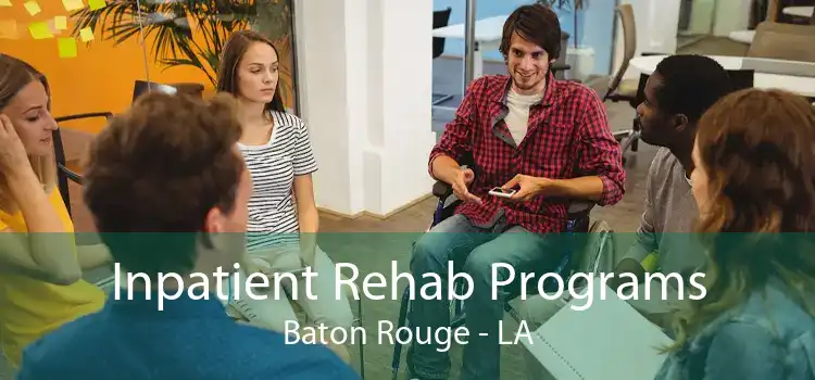 Inpatient Rehab Programs Baton Rouge - LA