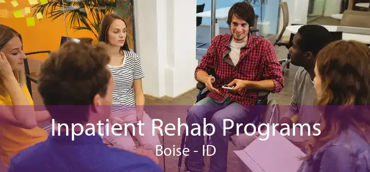 Inpatient Rehab Programs Boise - ID