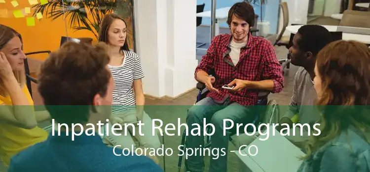 Inpatient Rehab Programs Colorado Springs - CO