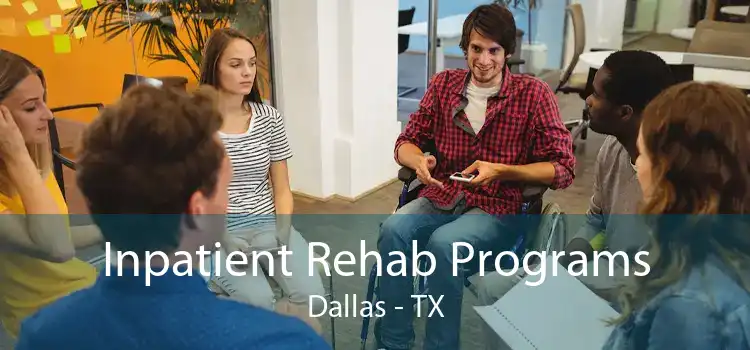 Inpatient Rehab Programs Dallas - TX