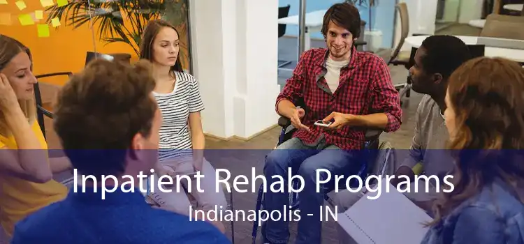 Inpatient Rehab Programs Indianapolis - IN