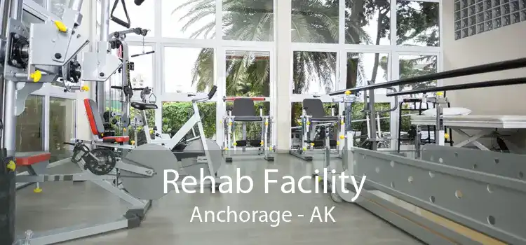 Rehab Facility Anchorage - AK
