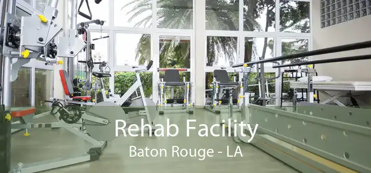 Rehab Facility Baton Rouge - LA