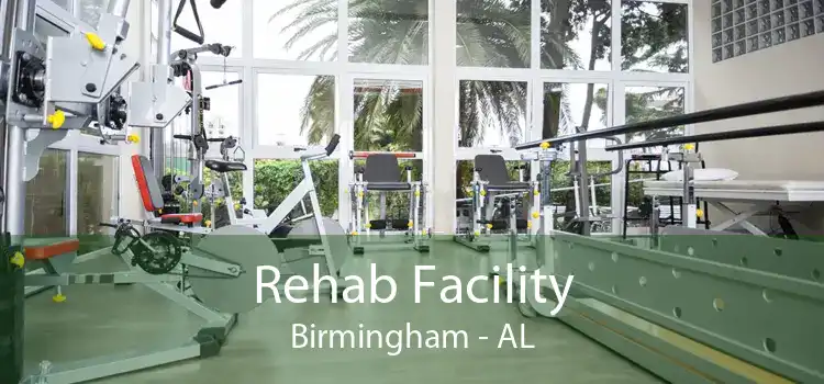 Rehab Facility Birmingham - AL