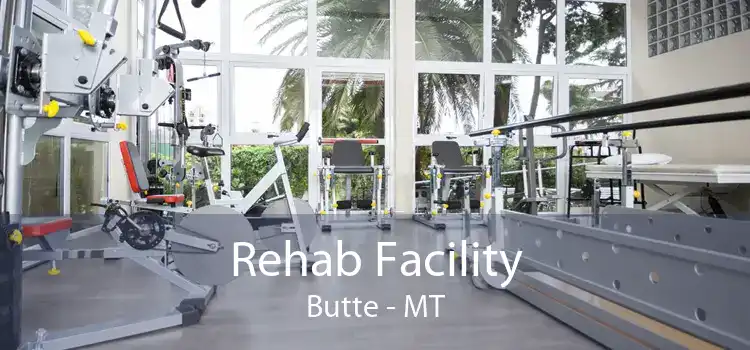 Rehab Facility Butte - MT