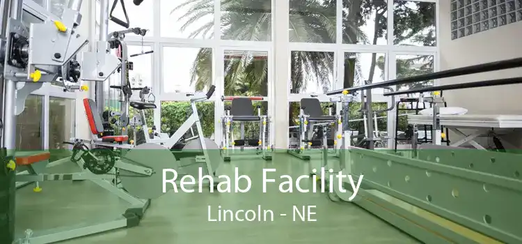 Rehab Facility Lincoln - NE