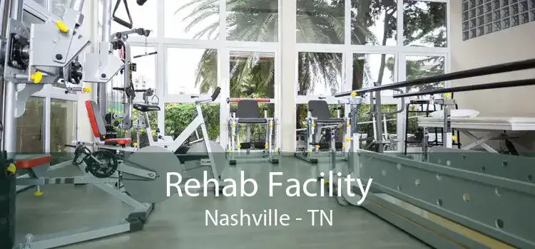 Rehab Facility Nashville - TN