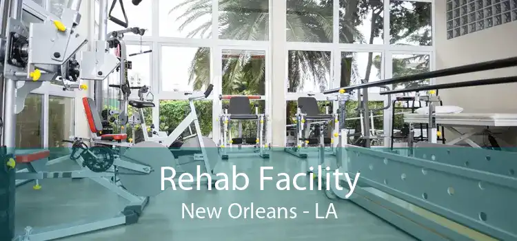 Rehab Facility New Orleans - LA