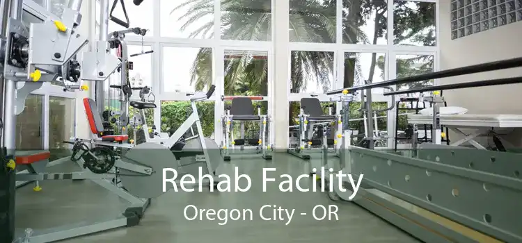 Rehab Facility Oregon City - OR