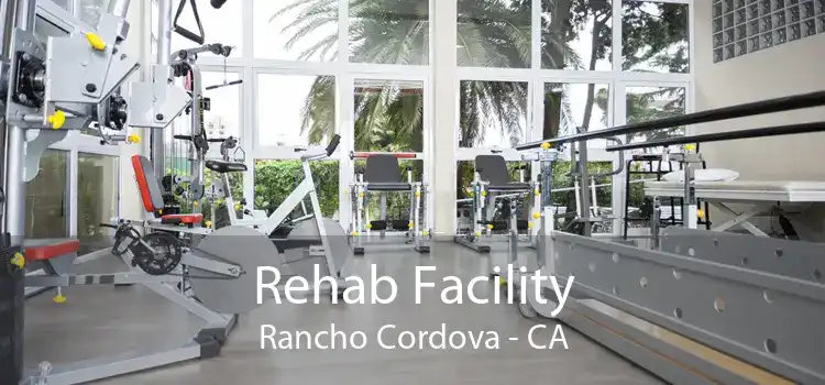 Rehab Facility Rancho Cordova - CA