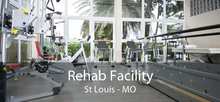 Rehab Facility St Louis - MO