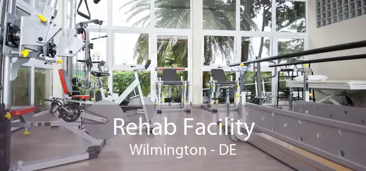 Rehab Facility Wilmington - DE
