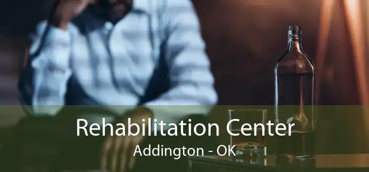 Rehabilitation Center Addington - OK