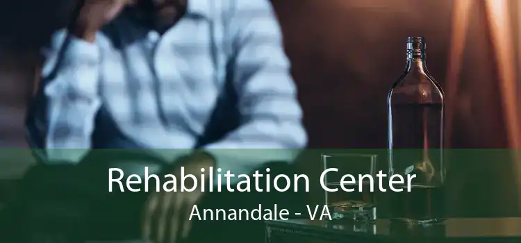 Rehabilitation Center Annandale - VA