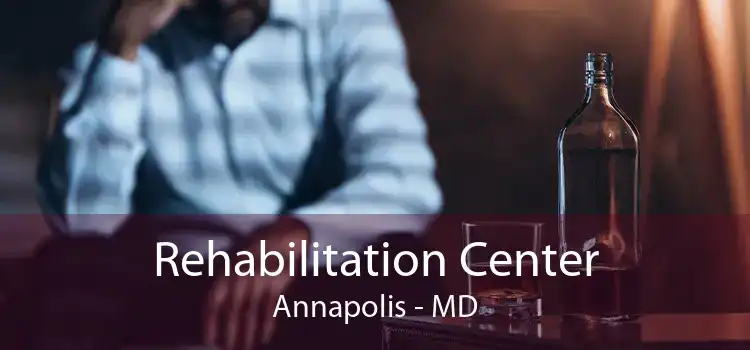 Rehabilitation Center Annapolis - MD