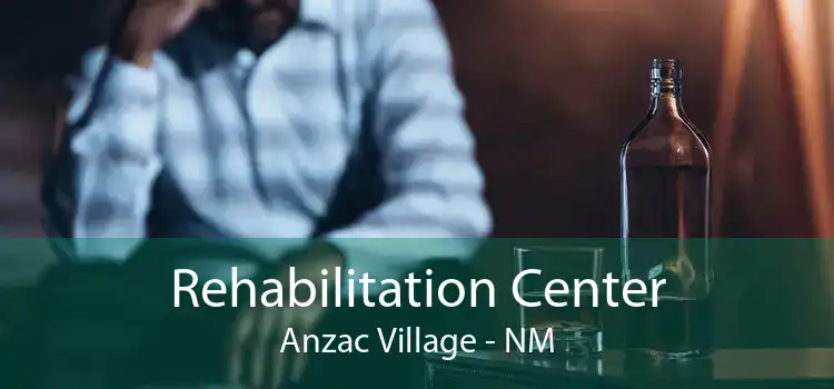 Rehabilitation Center Anzac Village - NM