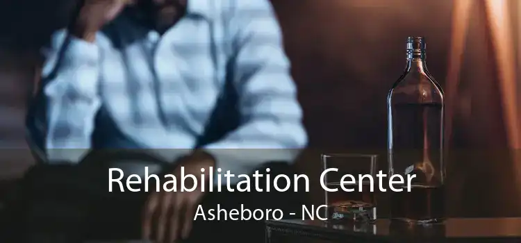 Rehabilitation Center Asheboro - NC