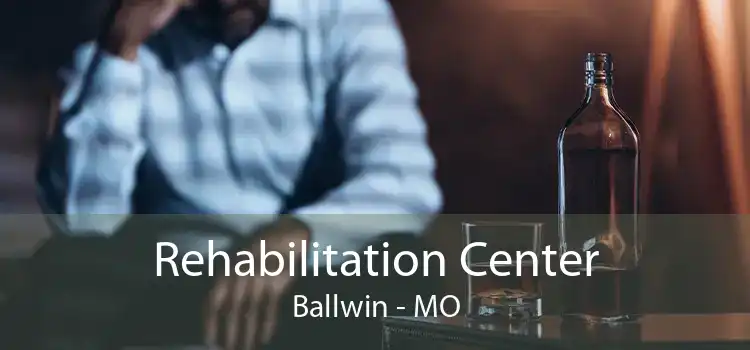 Rehabilitation Center Ballwin - MO