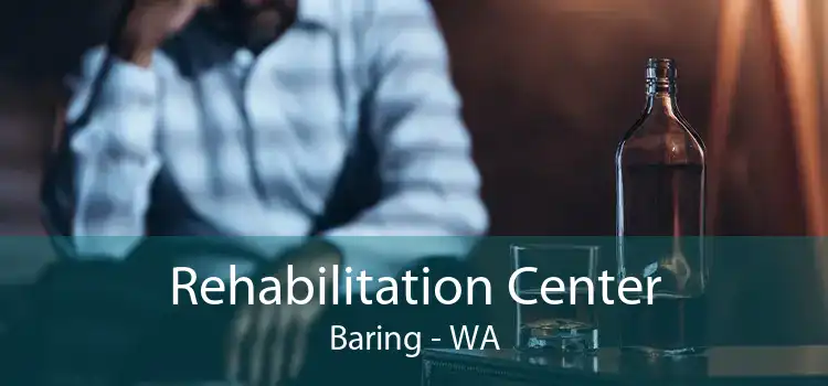 Rehabilitation Center Baring - WA