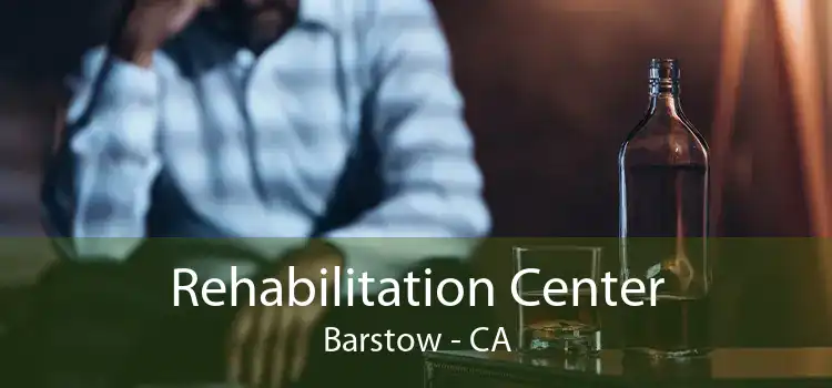 Rehabilitation Center Barstow - CA