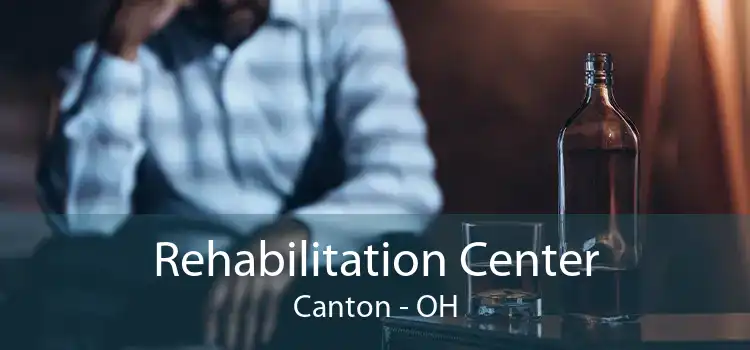 Rehabilitation Center Canton - OH
