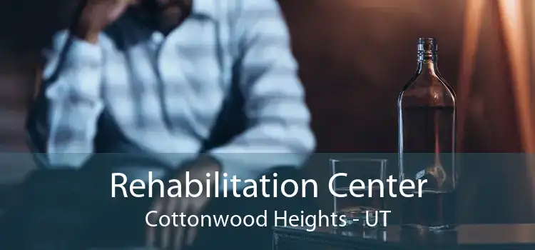 Rehabilitation Center Cottonwood Heights - UT